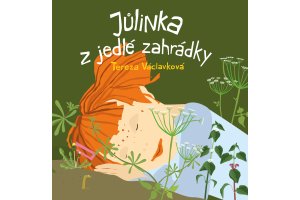 Jůlinka z jedlé zahrádky