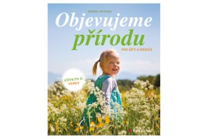 Objevujeme přírodu - pro děti a rodiče