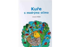 Kuře s modrýma očima - Antonín Pelíšek