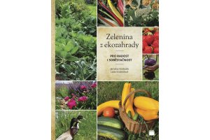 Zelenina z ekozahrady - Pro radost i soběstačnost